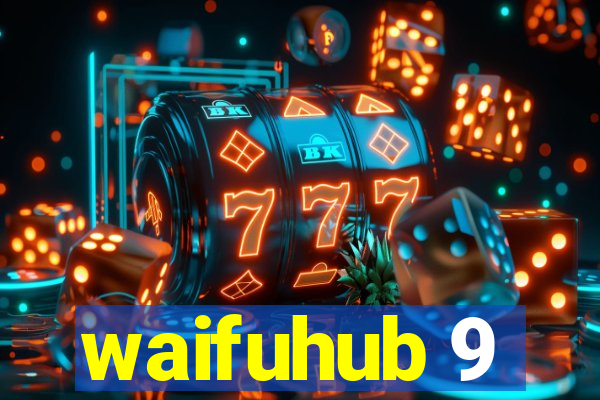 waifuhub 9